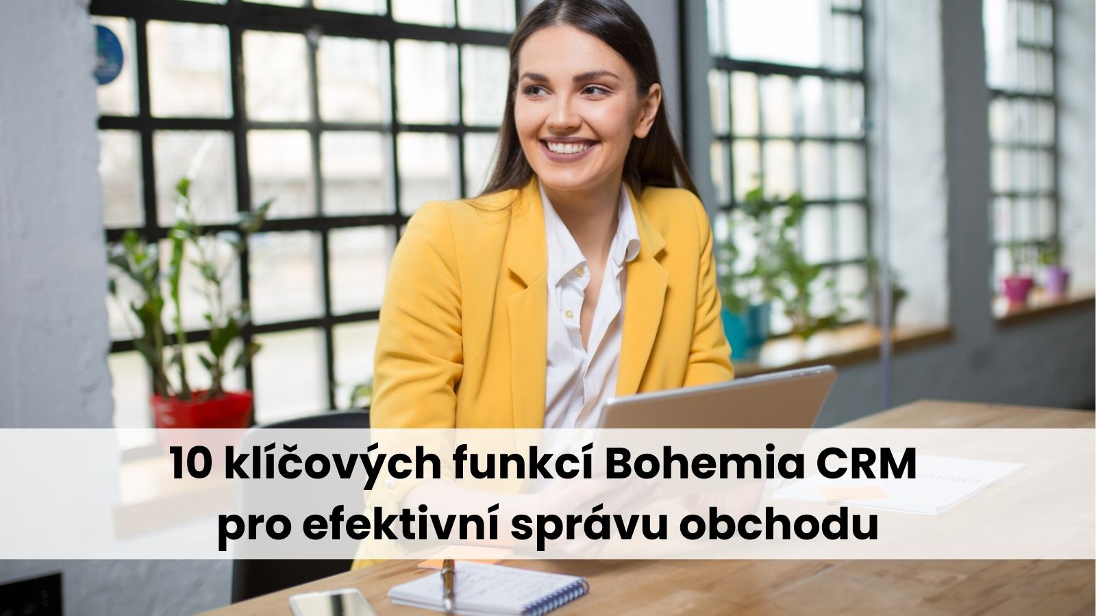 10 klíčových funkcí Bohemia CRM pro efektivní správu obchodu