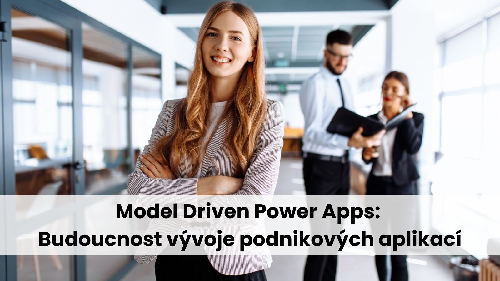 Model Driven Power Apps: Budoucnost vývoje podnikových aplikací